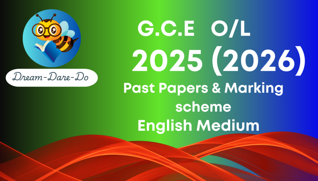 GCE O/L-PAST PAPERS AND MARKING SCHEME - 2025(2026)- ENGLISH MEDIUM